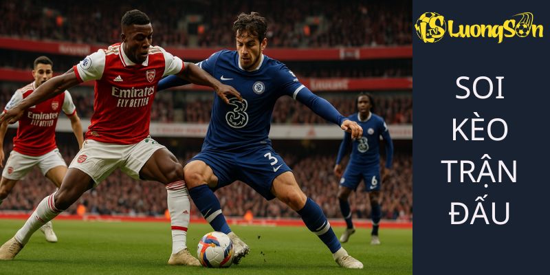 Luongsontv soi kèo trận Arsenal vs Chelsea